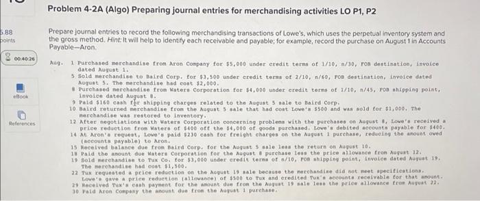 5.88 points 00:40:26 eBook References Problem 4-2A (Algo) Preparing journal entries for