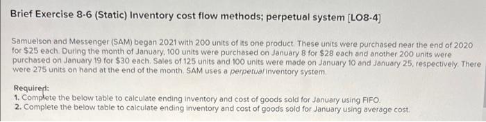 Brief Exercise 8-6 (Static) Inventory cost flow methods; perpetual system [LO8-4] Samuelson