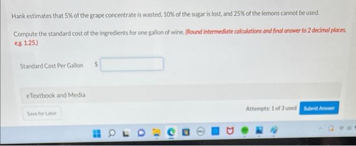 and sells homemade wine, and he wants to develop a standard cost