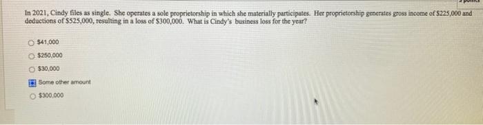In 2021, Cindy files as single. She operates a sole proprietorship in