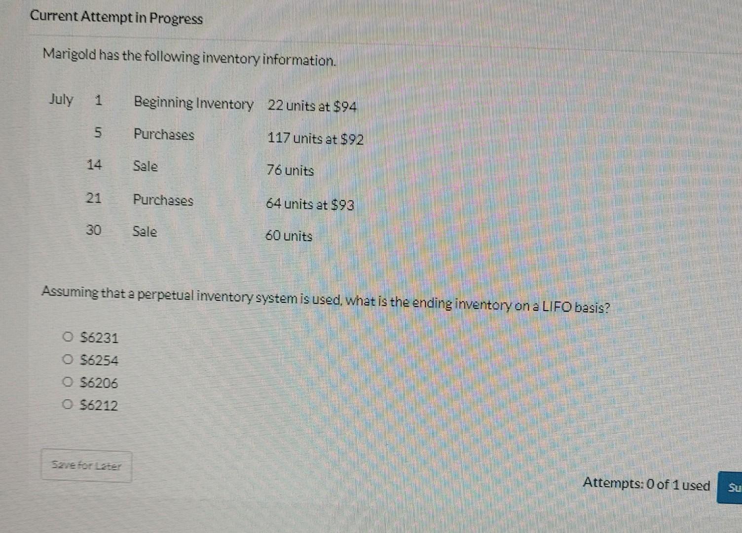 Current Attempt in Progress Marigold has the following inventory information. July 1