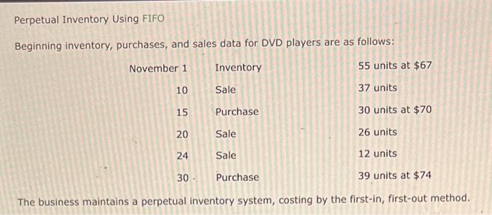 Perpetual Inventory Using FIFO Beginning inventory, purchases, and sales data for DVD
