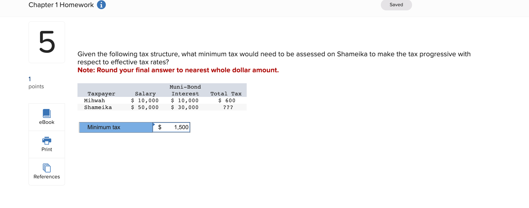 Chapter 1 Homework i 1 5 Saved Given the following tax structure,
