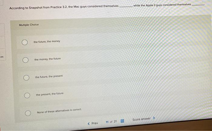 ces According to Snapshot from Practice 3.2, the Mac guys considered themselves