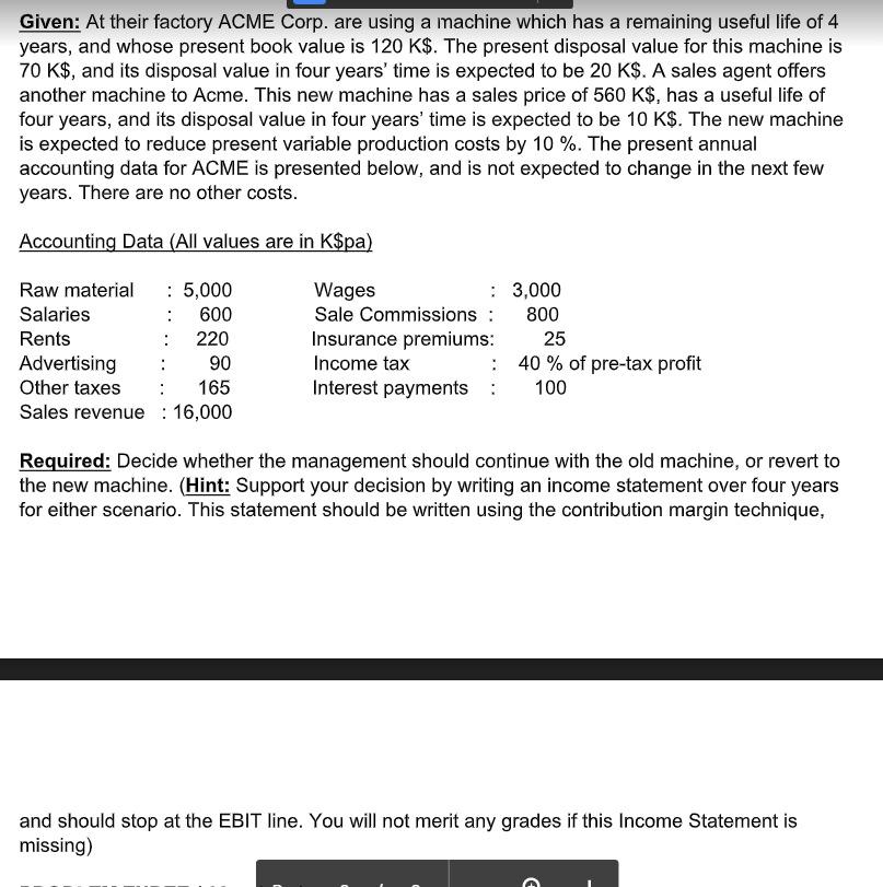 Given: At their factory ACME Corp. are using a machine which has