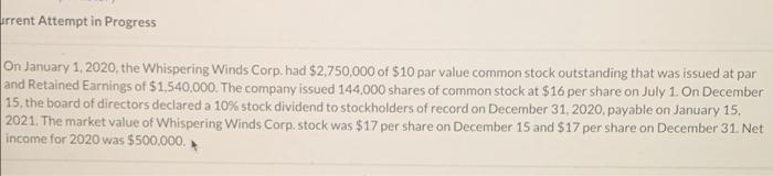 urrent Attempt in Progress On January 1, 2020, the Whispering Winds Corp.