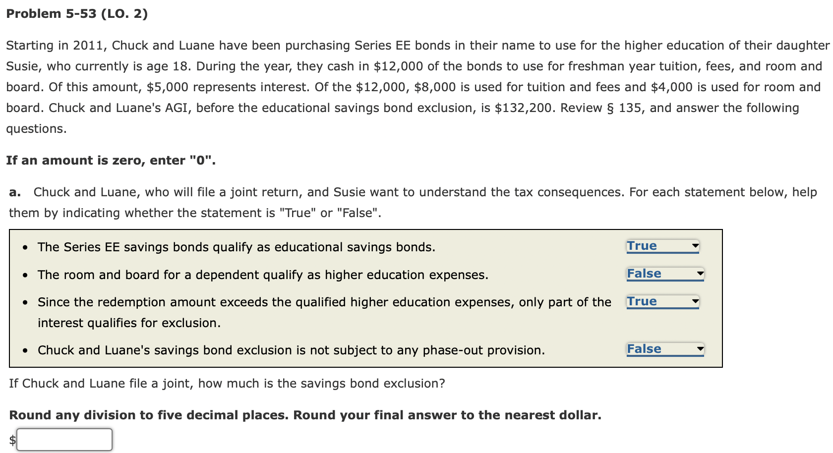 Problem 5-53 (LO. 2) Starting in 2011, Chuck and Luane have been