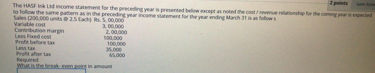 2 points Save Answ The HASF Ink Ltd income statement for the
