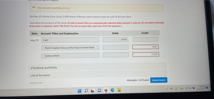 Your answer is partially correct On May 10, Monty Corp. issues 1,900