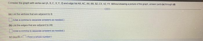 and edge list AB, AC, AX, BB, BZ, CX, XZ, YY. Without