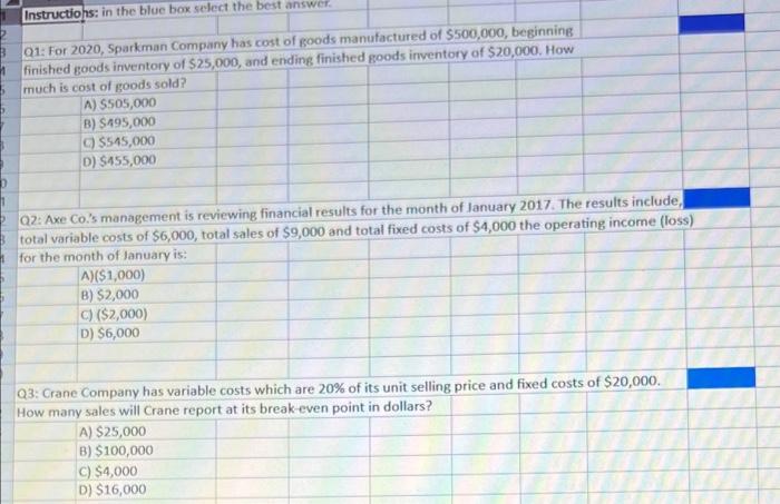 Instructions: in the blue box select the best answer. Q1: For 2020,
