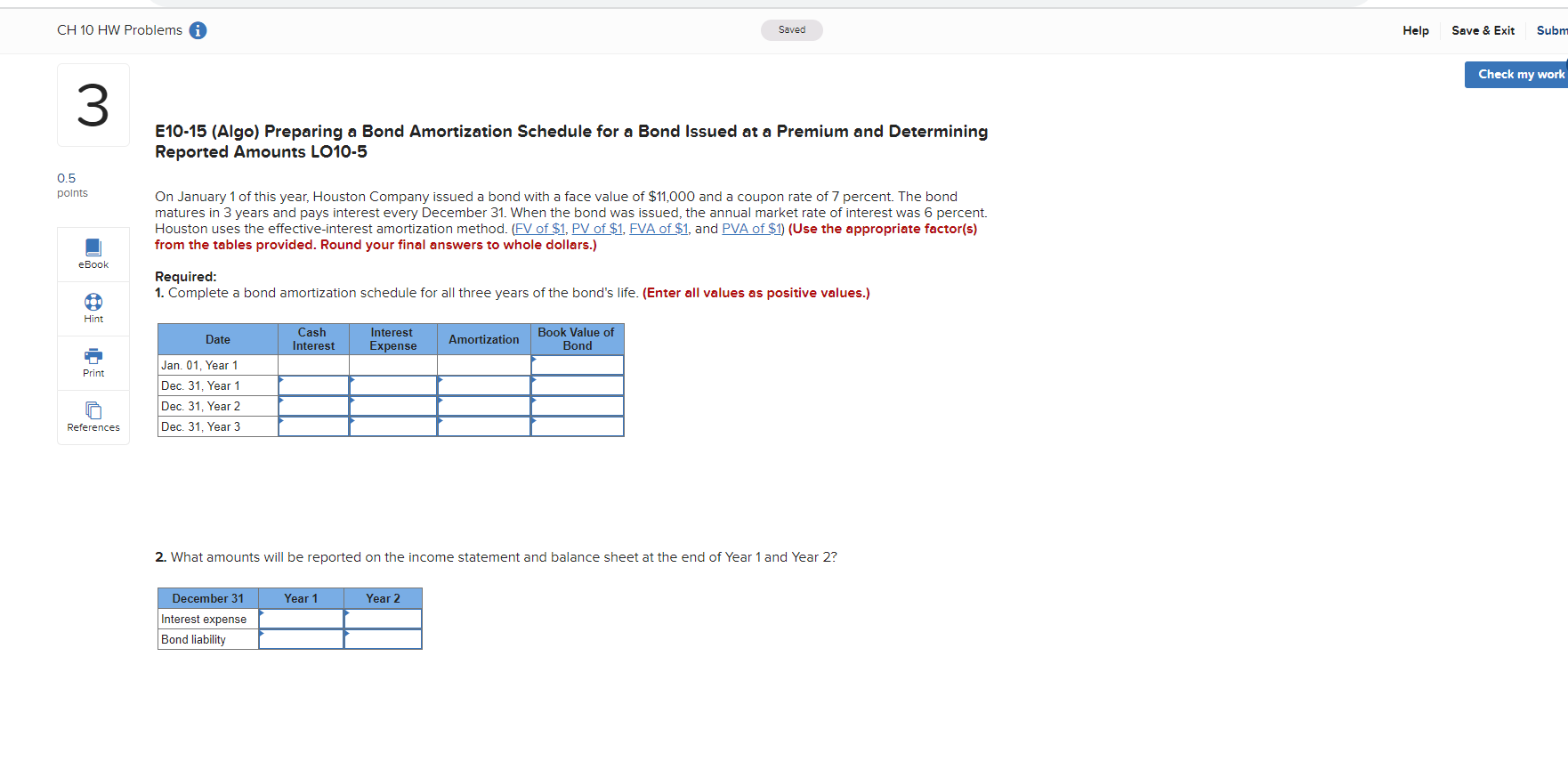 CH 10 HW Problems 0.5 3 points eBook Hint Saved E10-15 (Algo)