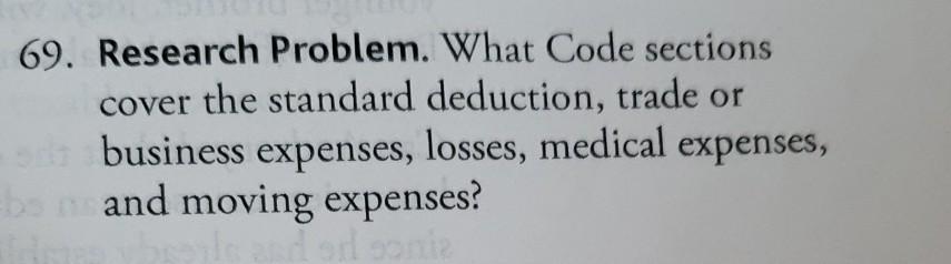69. Research Problem. What Code sections cover the standard deduction, trade or