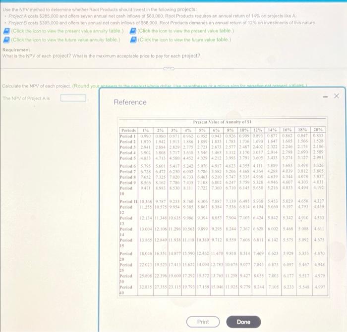 Use the NPV method to determine whether Root Products should invest in