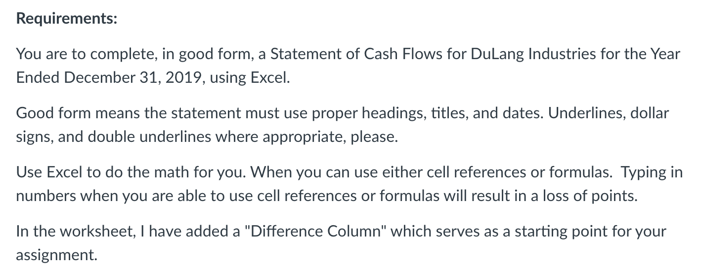 Requirements: You are to complete, in good form, a Statement of Cash