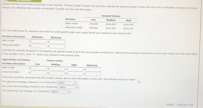 Edwards Machine Tools needs to purchase a new machine. The basic model