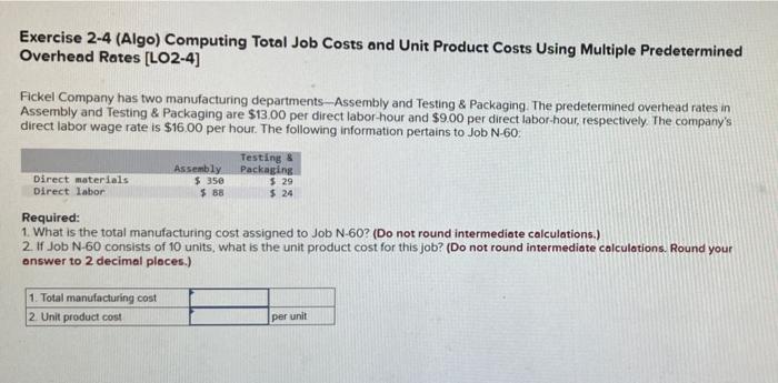 Exercise 2-4 (Algo) Computing Total Job Costs and Unit Product Costs Using