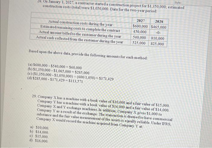 Styles 28. On January 1, 2027, a contractor started a construction project