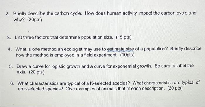 2. Briefly describe the carbon cycle. How does human activity impact the