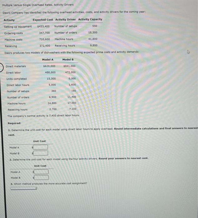Multiple Versus Single Overhead Rates, Activity Drivers Deoro Company has identified the