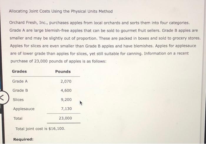 Allocating Joint Costs Using the Physical Units Method Orchard Fresh, Inc., purchases