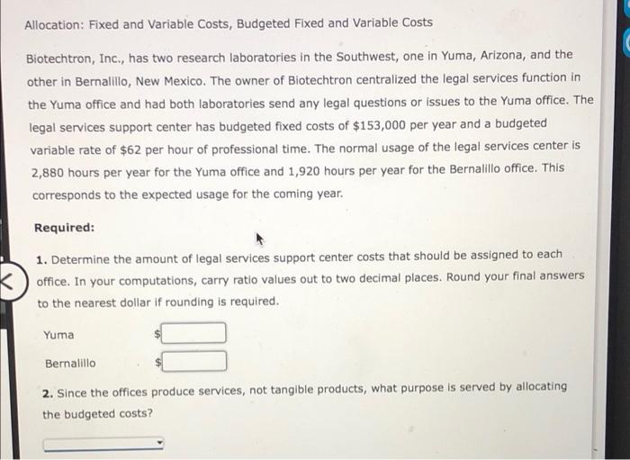 Allocation: Fixed and Variable Costs, Budgeted Fixed and Variable Costs Biotechtron, Inc.,