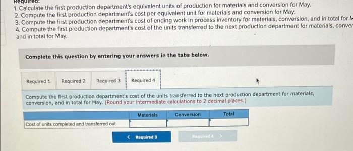 for May for the first production department follow. Work in process inventory,