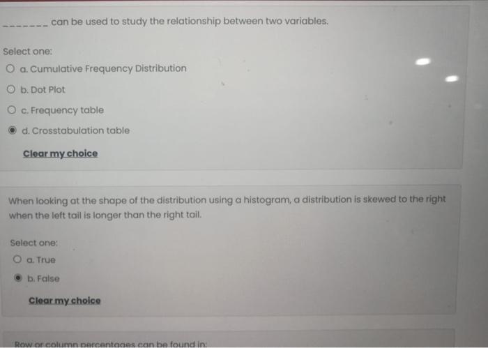 Select one: can be used to study the relationship between two variables.