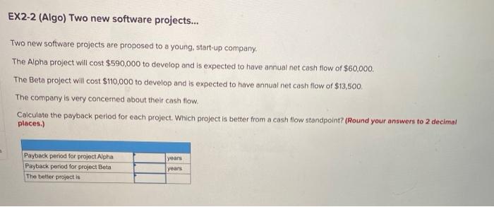 EX2-2 (Algo) Two new software projects... Two new software projects are proposed