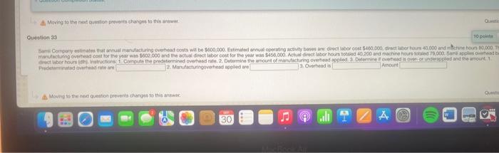 Moving to the next question prevents changes to this answer Question 33