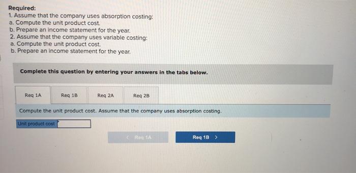 Variable selling and administrative Fixed costs per year: Fixed manufacturing overhead Fixed