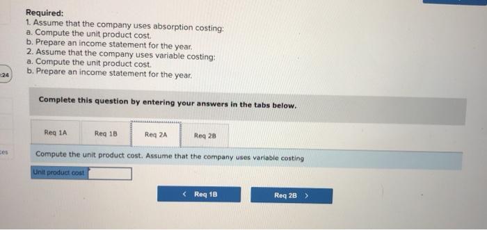 During the year, the company produced 26,000 units and sold 22,000 units.