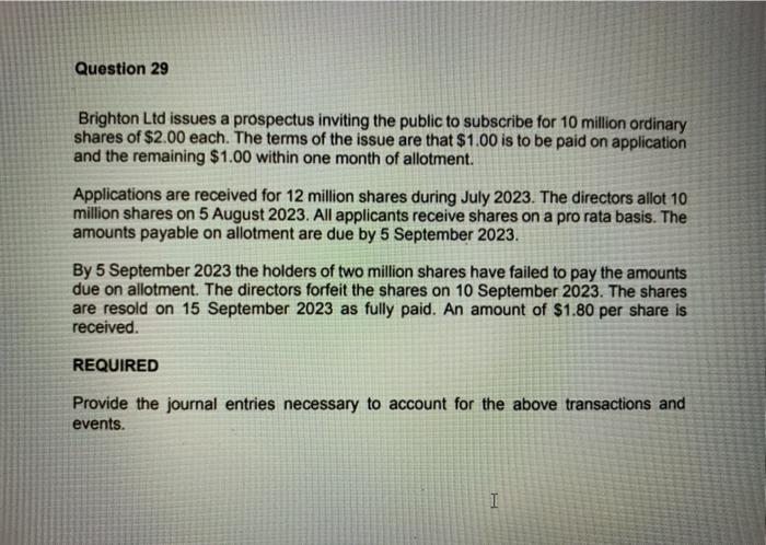 Question 29 Brighton Ltd issues a prospectus inviting the public to subscribe