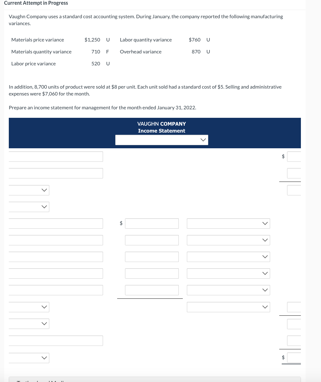 Current Attempt in Progress Vaughn Company uses a standard cost accounting system.