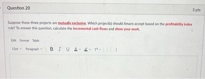 of projects A, B, and C as follows: Year 0 1 2