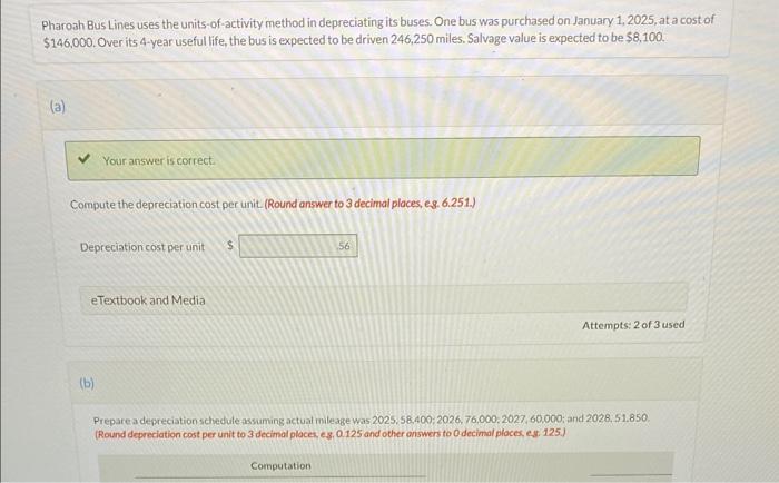 Pharoah Bus Lines uses the units-of-activity method in depreciating its buses. One