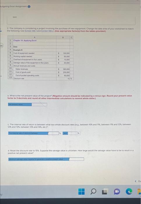 udgeting Excel Assignment text 2. The company is considering a project involving