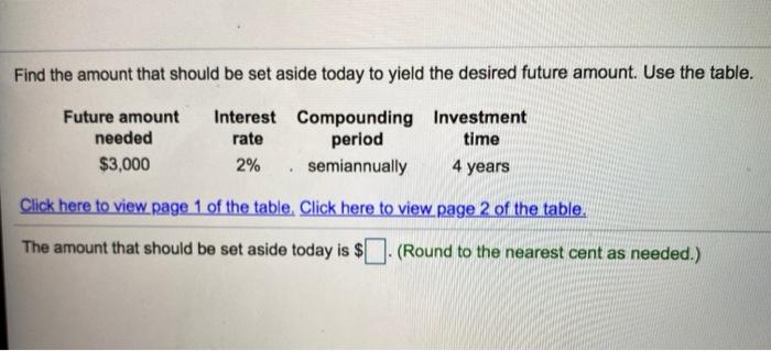 Find the amount that should be set aside today to yield the
