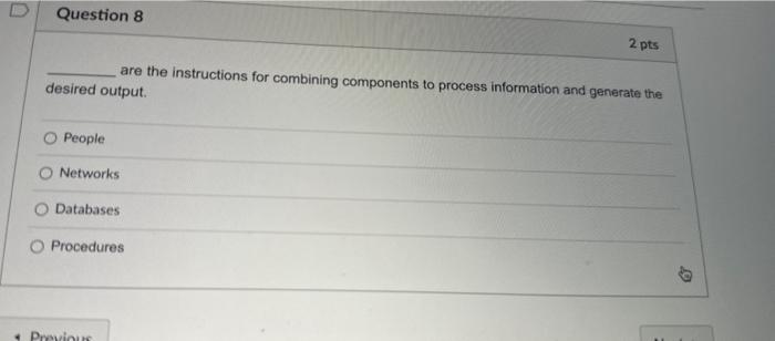D Question 8 2 pts are the instructions for combining components to