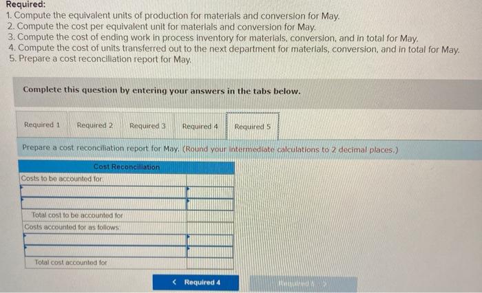 and transferred out 70,000 350,0001 Pounds in process, May 31; materials 70%