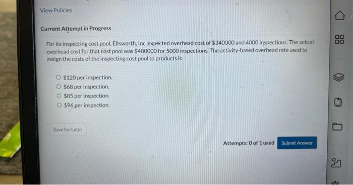 View Policies Current Attempt in Progress For its inspecting cost pool. Ellsworth,