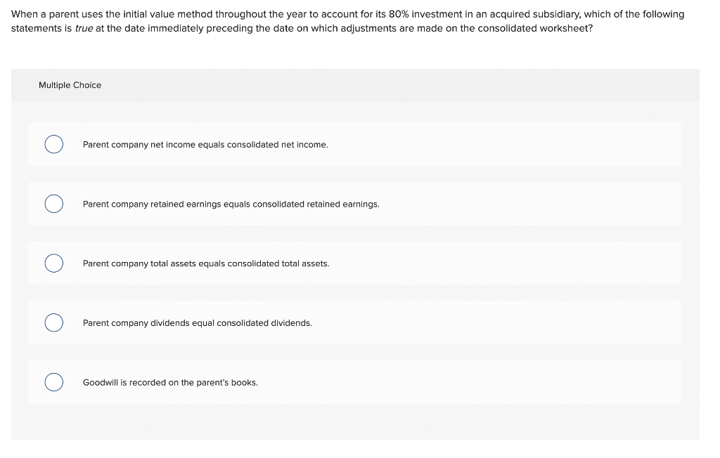 O When a parent uses the initial value method throughout the year