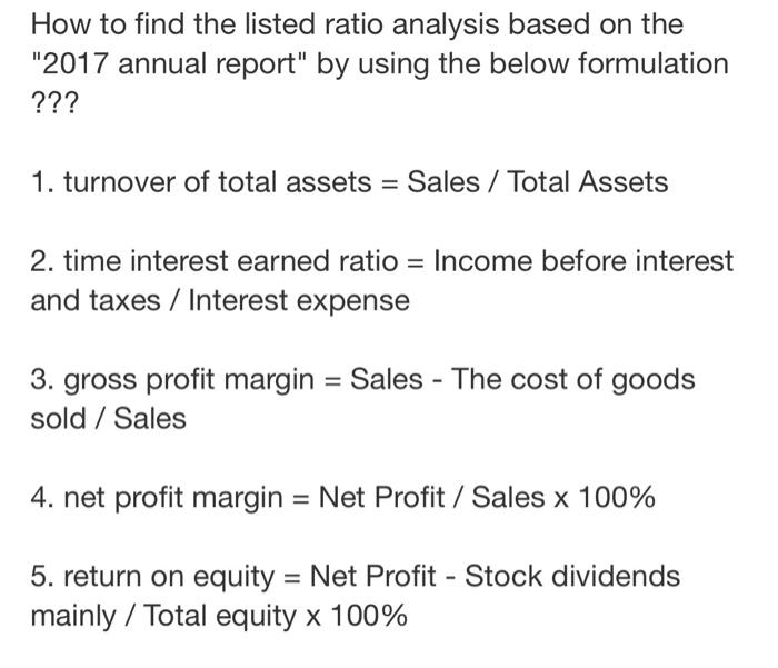 How to find the listed ratio analysis based on the "2017 annual