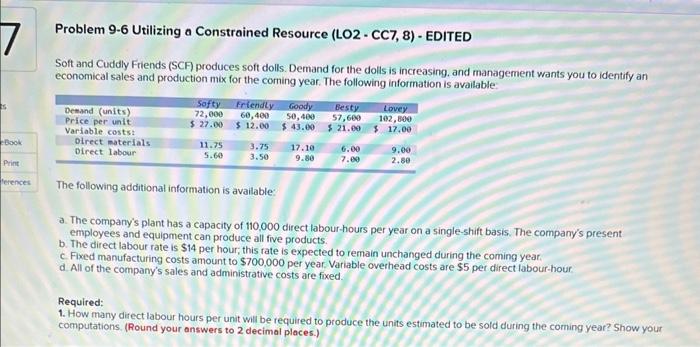 7 Problem 9-6 Utilizing a Constrained Resource (LO2- CC7, 8) - EDITED