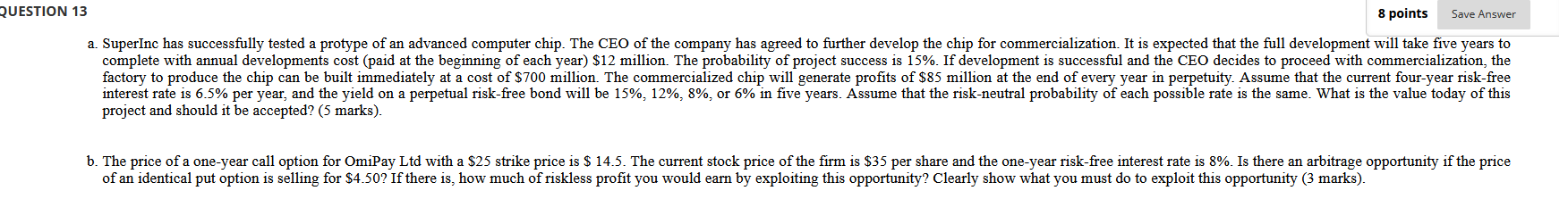 QUESTION 13 8 points Save Answer a. SuperInc has successfully tested a