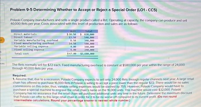 d Problem 9-5 Determining Whether to Accept or Reject a Special Order