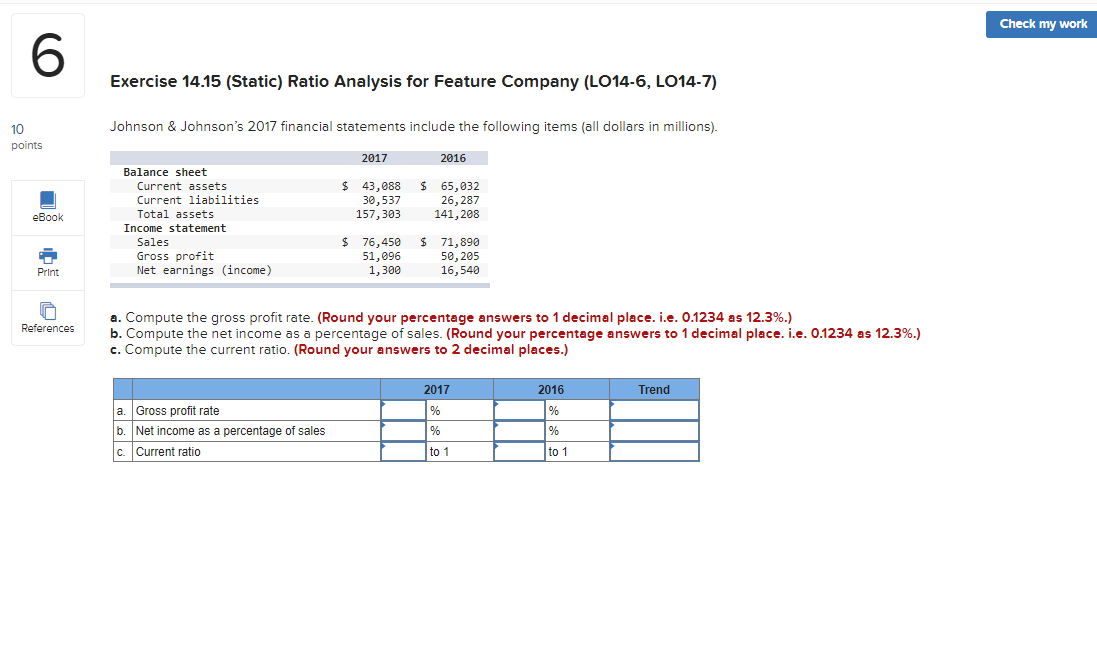 10 6 points Exercise 14.15 (Static) Ratio Analysis for Feature Company (LO14-6,