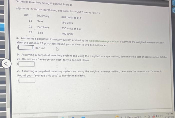 Perpetual Inventory Using Weighted Average Beginning inventory, purchases, and sales for WCS12