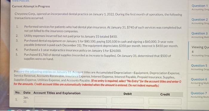 View Policies Current Attempt in Progress Cheyenne Corp. opened an incorporated dental