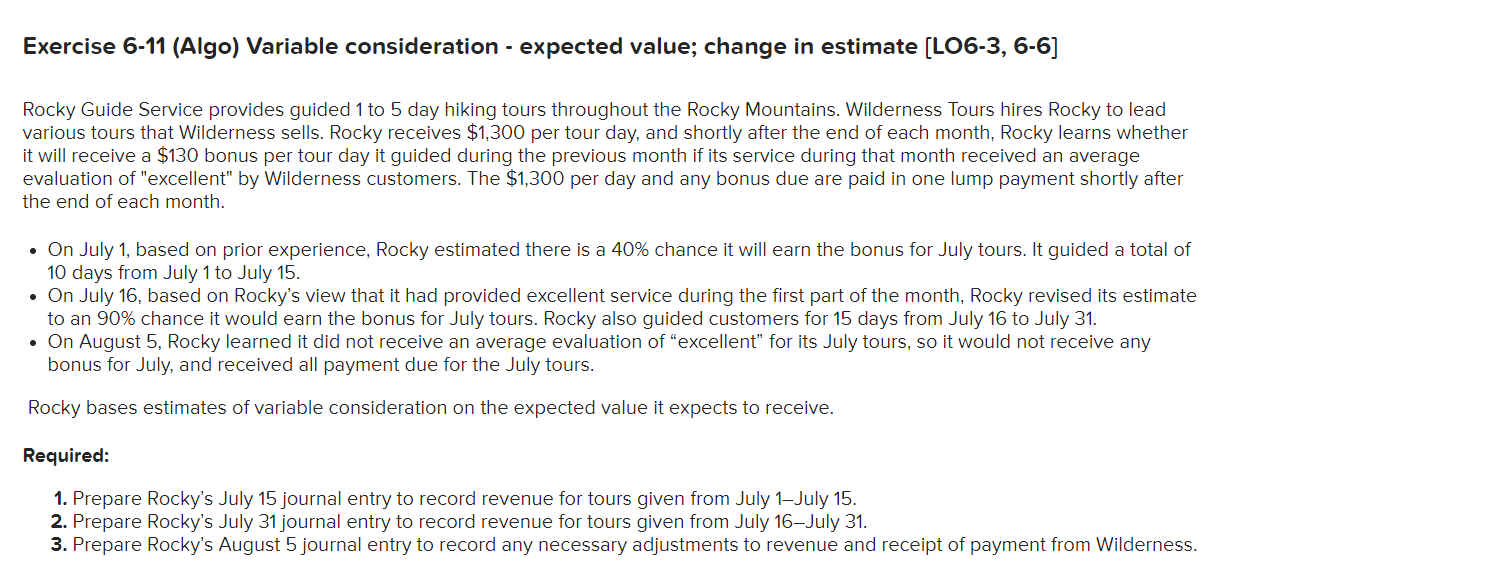 Exercise 6-11 (Algo) Variable consideration - expected value; change in estimate [LO6-3,